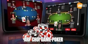 App Chơi Game Poker - Thế Giới Cá Cược Đỉnh Cao Nhất Năm